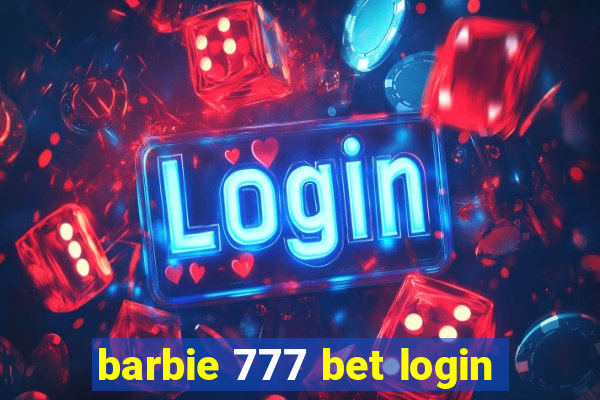 barbie 777 bet login